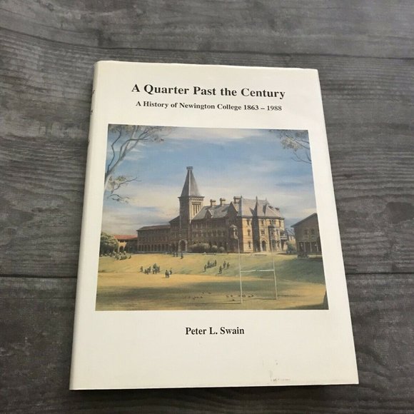 Quarter Past The Century History Newington College - Picture 1 of 2